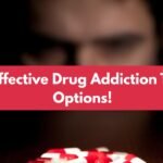Explore Effective Drug Addiction Treatment Options!